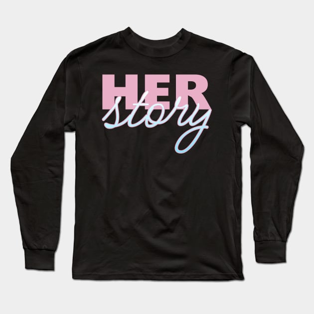 Herstory womens history month trans pride flag Long Sleeve T-Shirt by meldra